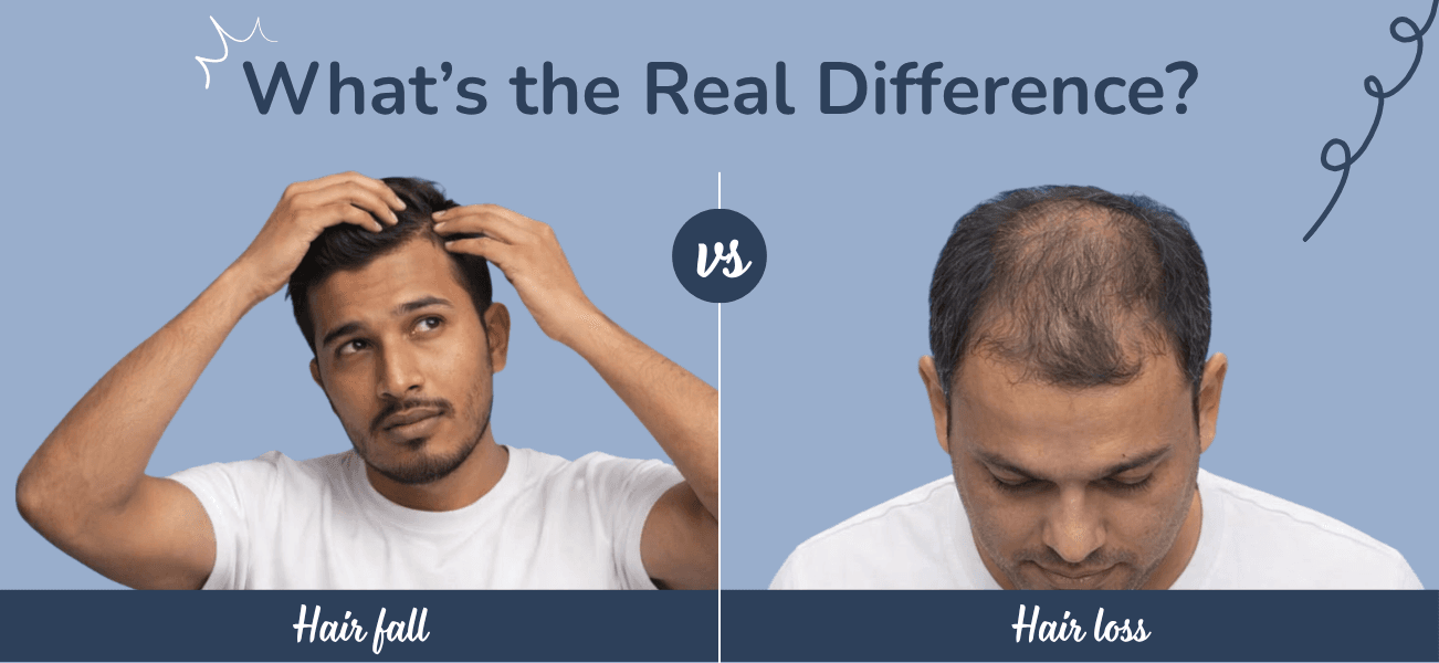 Hair Fall vs Hair Loss: What’s the Real Difference?